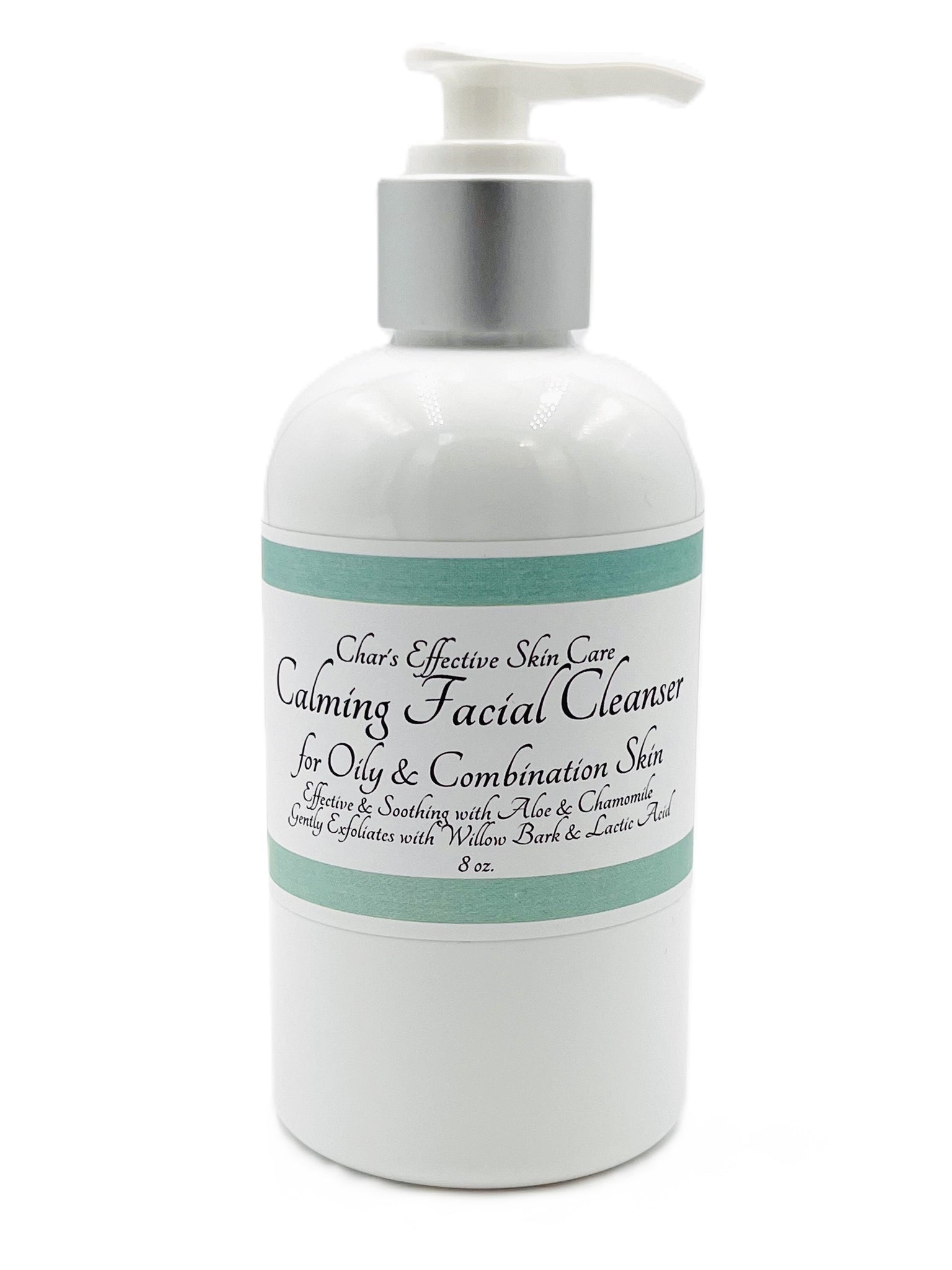 Calming Facial Cleanser for Oily and Combination Skin/ With Aloe, Chamomile, Willow Bark and Lactic Acid/ In 8 ounce white bottle with silver pump/Char's Effective Skincare