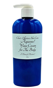 AQUEOUS! A Beautiful Water Cream for the Body/ 8 oz Blue Bottle with White Treatment Pump/ Char's Effective Skin Care